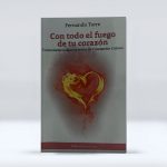 Con todo el fuego de tu corazón